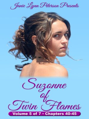 cover image of Suzonne of Twin Flames--Volume 5 of 7--Chapters 40-45